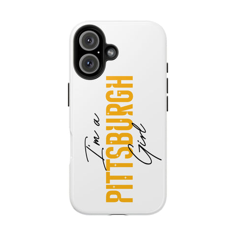 I'm a Pittsburgh Girl iPhone Phone Case Mate Tough