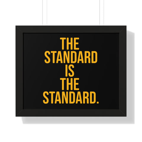 The Standard is the Standard Tomlin Quote Framed Horizontal Poster Poster Printify 20" x 16" Black