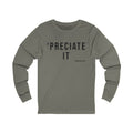 Preciate It -  Pittsburgh Culture T-Shirt - LONG SLEEVE TEE Long-sleeve Printify S Grey TriBlend 