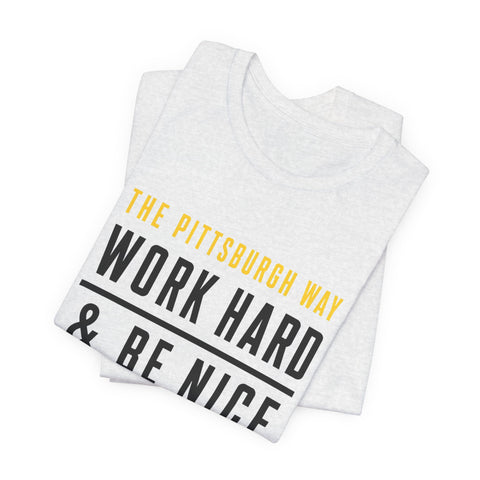 The Pittsburgh Way - Unisex Jersey Short Sleeve Tee