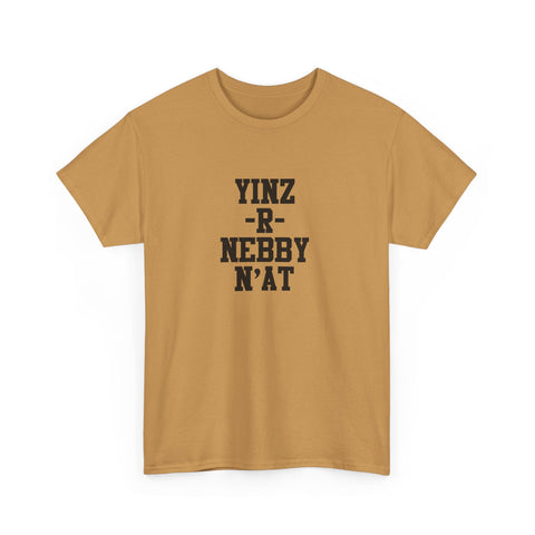 Yinz R Nebby - Unisex Heavy Cotton Tee