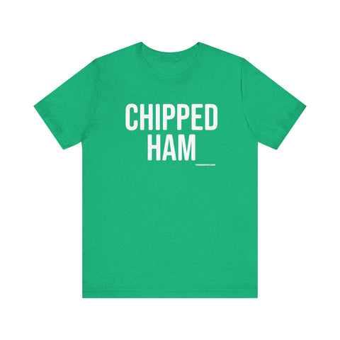 Pittsburgh CHIPPED HAM T-Shirt - SHORT SLEEVE TEE T-Shirt Printify Heather Kelly S 