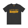 Let's Get Rowdy Pittsburgh Pirates - Short Sleeve Tee T-Shirt Printify Dark Grey Heather S 