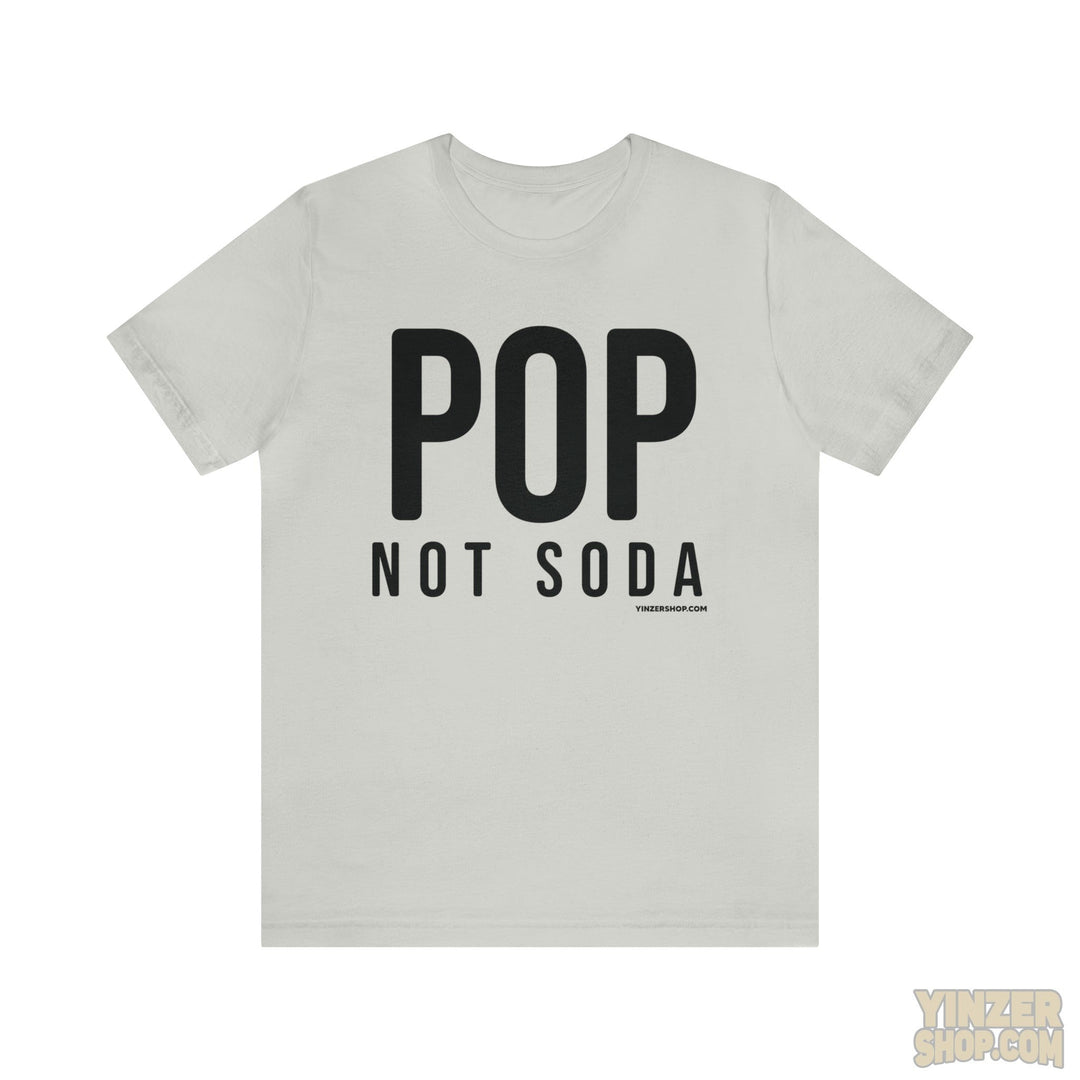 Pittsburgh Pop Not Soda T-Shirt - Short Sleeve Tee T-Shirt Printify Silver S 