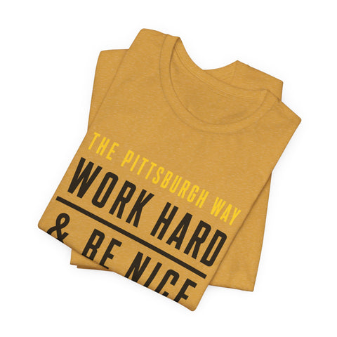 The Pittsburgh Way - Unisex Jersey Short Sleeve Tee