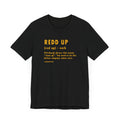 Pittsburghese Definition Series - Redd Up - Short Sleeve Tee T-Shirt Printify Black S