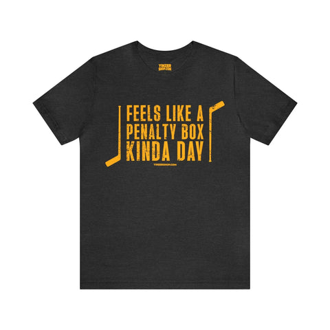 Feels Like a Penalty Box Kinda Day - Pittsburgh Hockey - Short Sleeve Tee T-Shirt Printify Dark Grey Heather S 