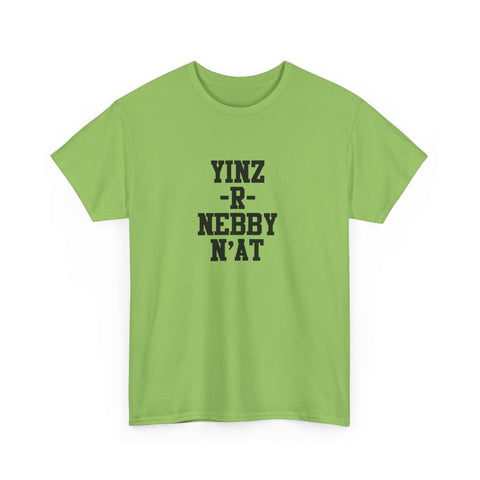 Yinz R Nebby - Unisex Heavy Cotton Tee