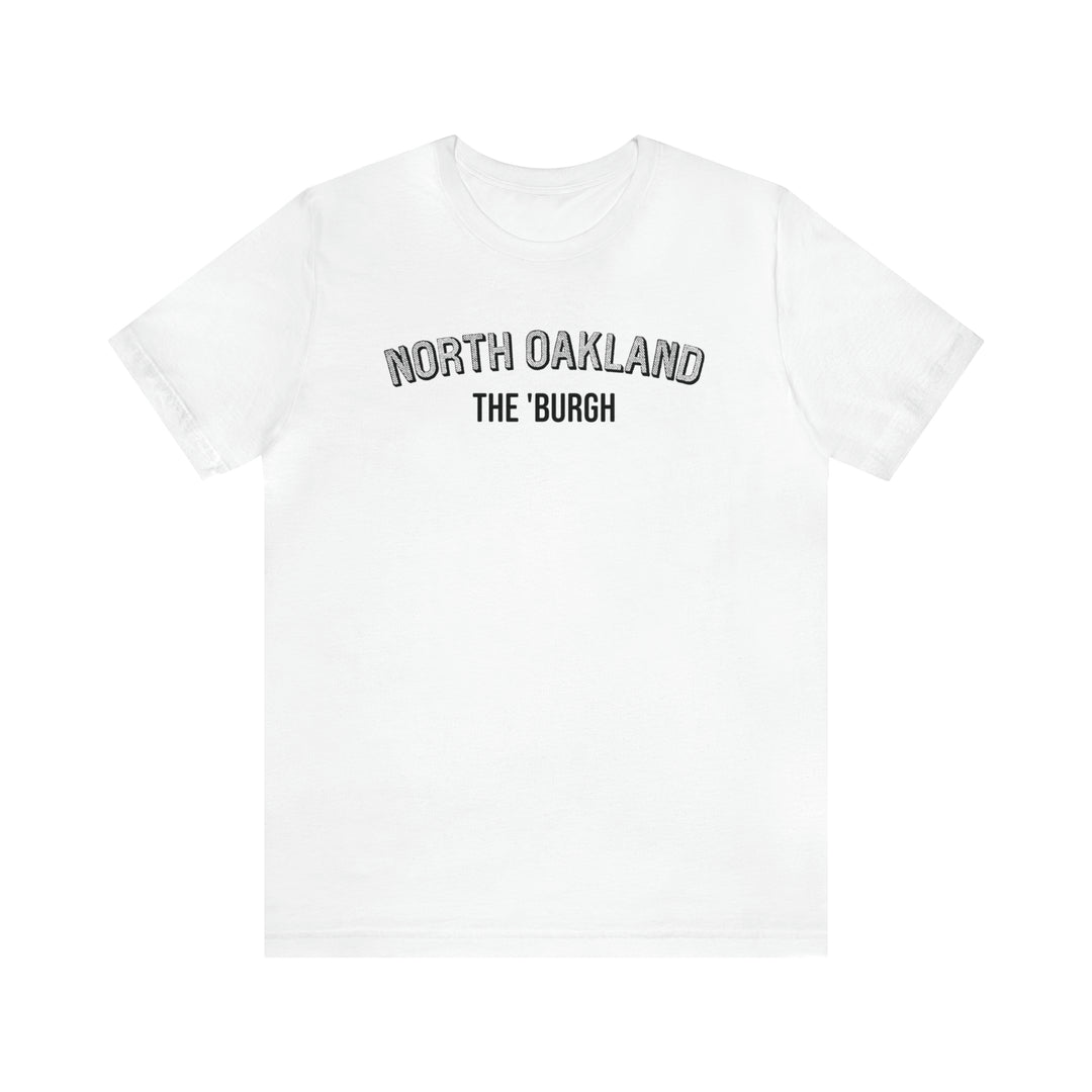 North Oakland - The Burgh Neighborhood Series - Unisex Jersey Short Sleeve Tee T-Shirt Printify White S 