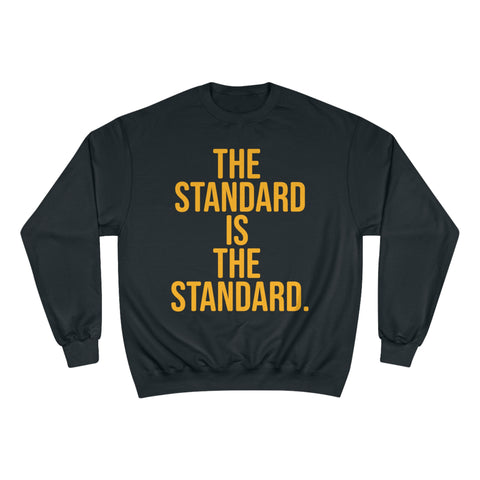 The Standard Is The Standard - Bold - Champion Crewneck Sweatshirt Sweatshirt Printify Black S 