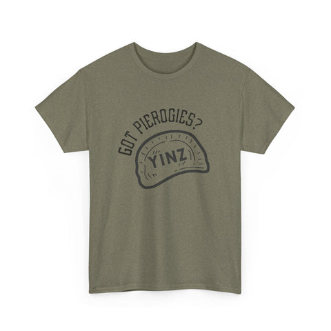 Yinz Got Pierogies? - Unisex Heavy Cotton Tee