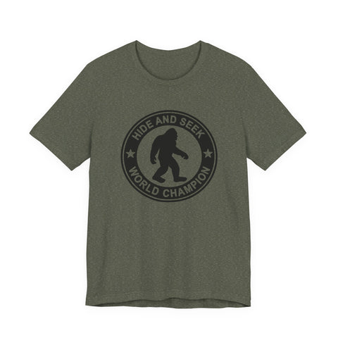 Bigfoot Hide and Seek Champion (Pittsburgh Sarcasm Series) - Unisex Jersey Short Sleeve Tee