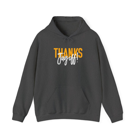 Thanks Jagoff! Hoodie Hoodie Printify S Dark Heather 