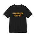 Let Russ Cook (Pierogis) - Short Sleeve Tee T-Shirt Printify   