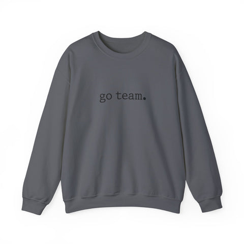go team. sweatshirt | minimal collegiate slogan, team spirit crewneck