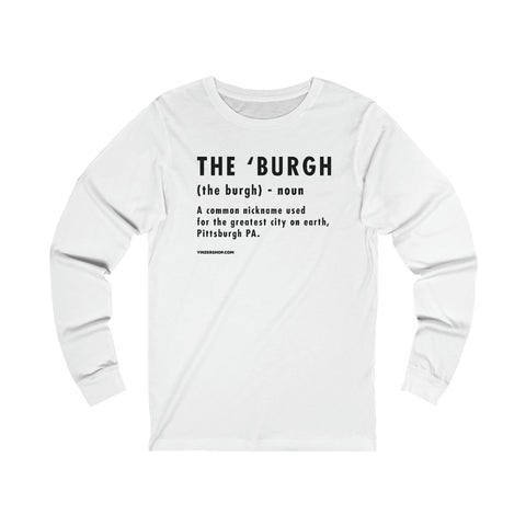 Pittsburghese Definition Series - The 'Burgh - Long Sleeve Tee Long-sleeve Printify XS White 