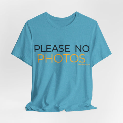 Pittsburgh Dad says this T-Shirt - "No Photos Please" T-Shirt Printify   