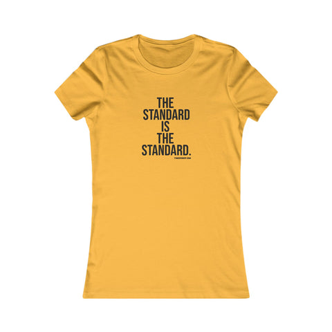 The Standard is the Standard Women's Slim Feminine Fit Tee T-Shirt Printify Gold S