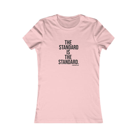 The Standard is the Standard Women's Slim Feminine Fit Tee T-Shirt Printify Pink S