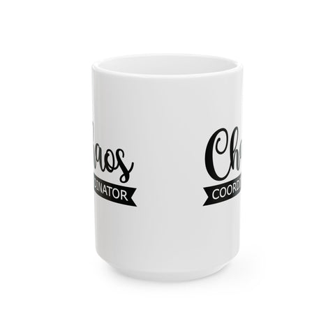 Chaos Coordinator (Pittsburgh Sarcasm Series) -  Coffee Mugs (11oz, 15oz)