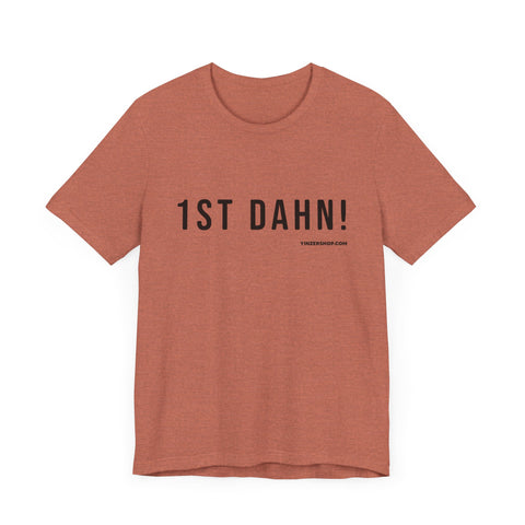 Football First Down - 1st Dahn! - Pittsburgh Culture T-Shirt T-Shirt Printify Heather Clay XS