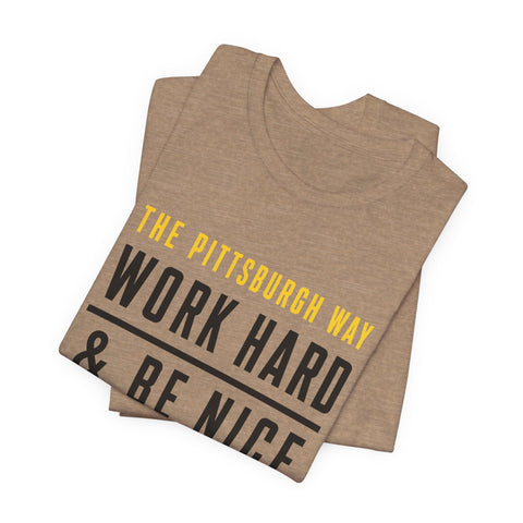 The Pittsburgh Way - Unisex Jersey Short Sleeve Tee