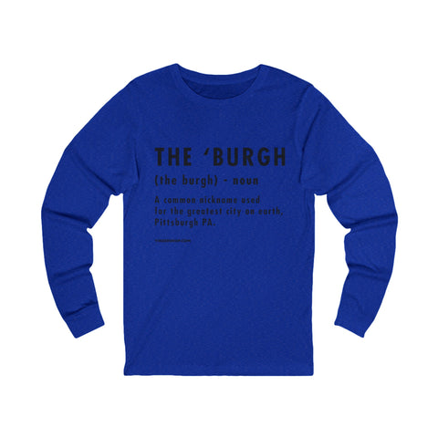 Pittsburghese Definition Series - The 'Burgh - Long Sleeve Tee Long-sleeve Printify