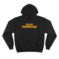 Play Renegade - Champion Hoodie Hoodie Printify Black S 