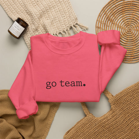 go team. sweatshirt | minimal collegiate slogan, team spirit crewneck