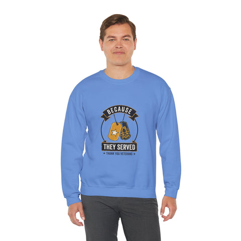 Because They Served Veterans Day Sweatshirt | Military Dog Tags Tribute