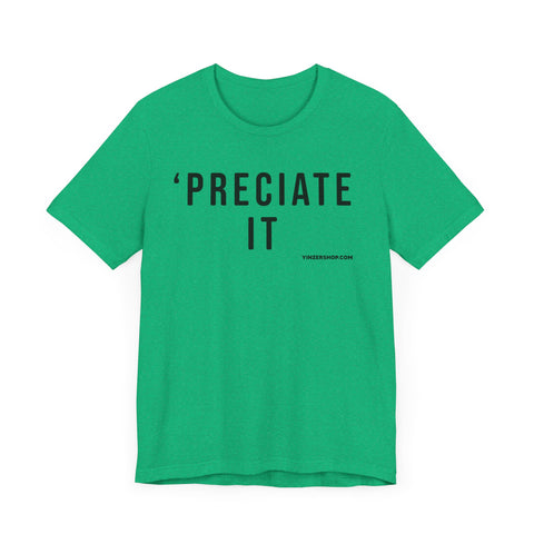 Preciate It - Pittsburgh Culture T-Shirt - SHORT SLEEVE TEE T-Shirt Printify Heather Kelly S