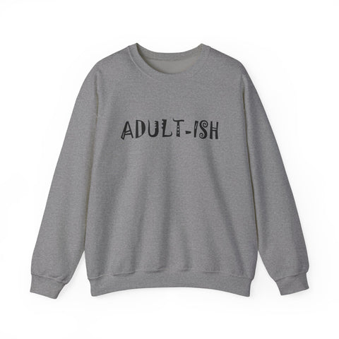 Adult-ish (Pittsburgh Sarcasm Series) - Heavy Blend™ Crewneck Sweatshirt