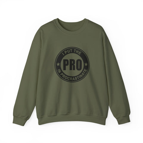 I Put the Pro in Procrastinate (Pittsburgh Sarcasm Series) - Heavy Blend™ Crewneck Sweatshirt
