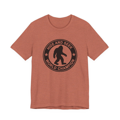 Bigfoot Hide and Seek Champion (Pittsburgh Sarcasm Series) - Unisex Jersey Short Sleeve Tee
