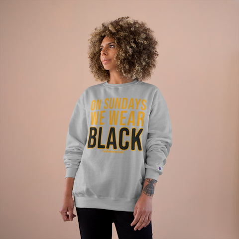 On Sundays We Wear Black - Champion Crewneck Sweatshirt Sweatshirt Printify   