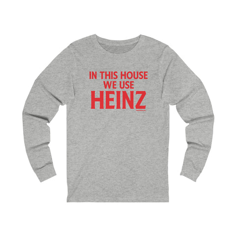 In This House We Use Heinz - Long Sleeve Tee Long-sleeve Printify XS Athletic Heather 