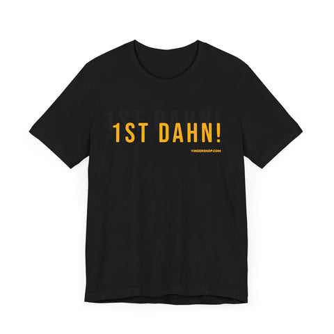 Football First Down - 1st Dahn! - Pittsburgh Culture T-Shirt T-Shirt Printify Black XS