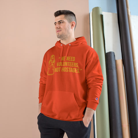 "We Need Volunteers, Not Hostages." - Tomlin Quote - Champion Hoodie Hoodie Printify   