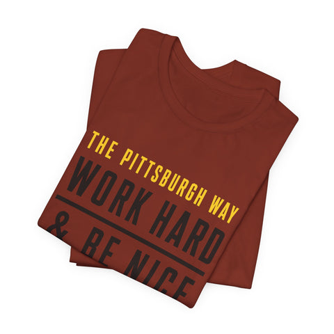 The Pittsburgh Way - Unisex Jersey Short Sleeve Tee