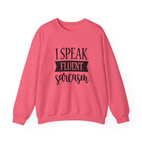 I Speak Fluent Sarcasm (Pittsburgh Sarcasm Series) - Heavy Blend™ Crewneck Sweatshirt