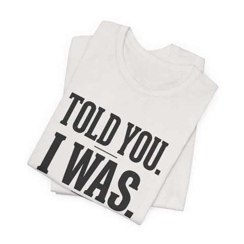 Told You I Was Busy Tee | Pittsburgh Football