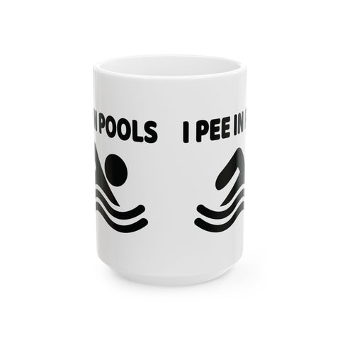 I Pee in Pools (Pittsburgh Sarcasm Series) -  Coffee Mugs (11oz, 15oz)