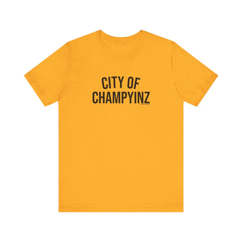 City of ChampYINZ - Short Sleeve Tee