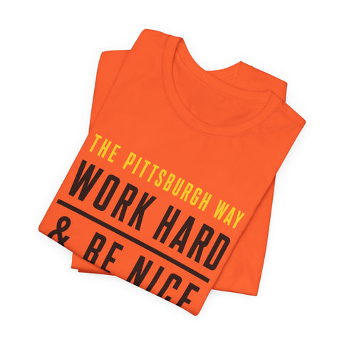 The Pittsburgh Way - Unisex Jersey Short Sleeve Tee