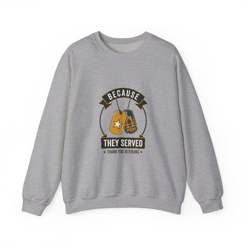 Because They Served Veterans Day Sweatshirt | Military Dog Tags Tribute