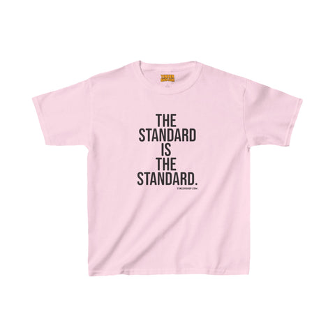 The Standard is the Standard Kids Size Heavy Cotton™ Tee