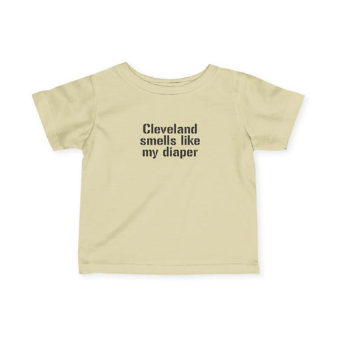 Beige Cleveland Smells Like My Diaper infant jersey t-shirt with bold black text, perfect for funny baby outfits.