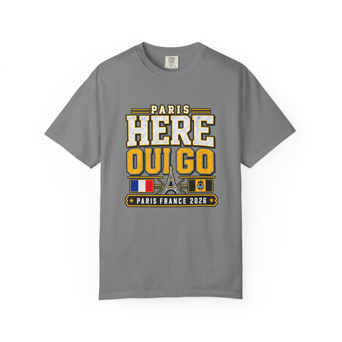 Paris 'Here Oui Go' T-Shirt — Paris France 2026 Travel Premium T-shirt from Comfort Colors