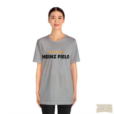 I'M Still Calling It Heinz Field - Unisex Jersey Short Sleeve Tee T-Shirt Printify   