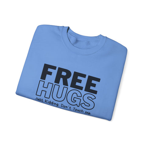 Free Hugs - Just Kidding - Heavy Blend™ Crewneck Sweatshirt